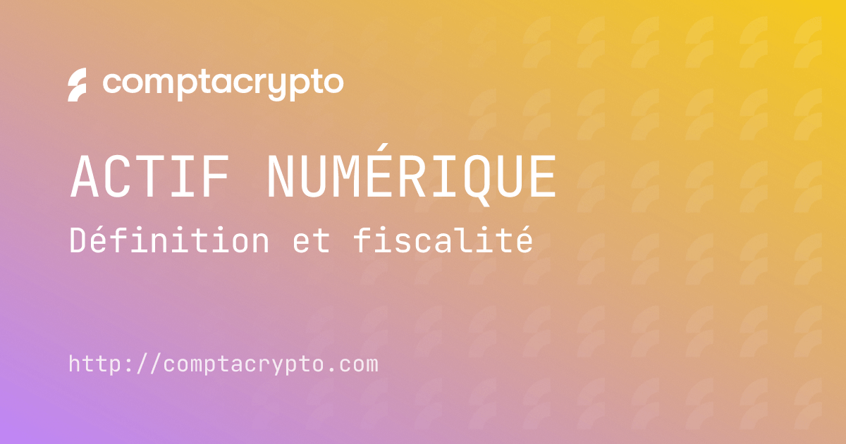 Qu’est-ce qu’un actif numérique ?