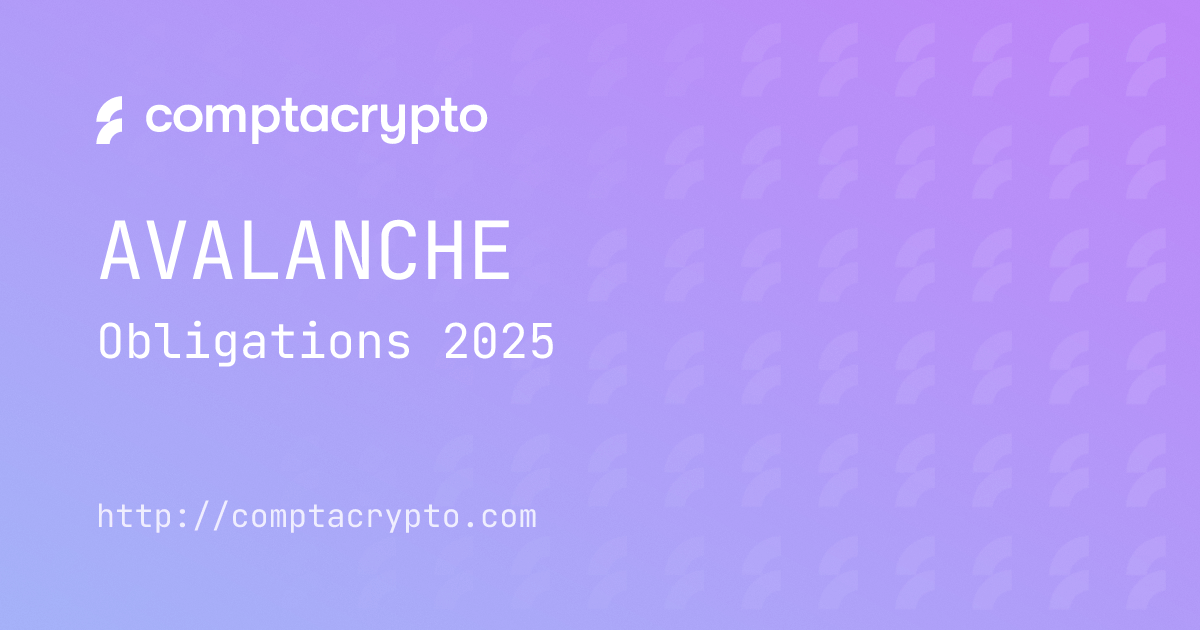 Checklist fiscale Avalanche : obligations 2025 pour les détenteurs d’AVAX