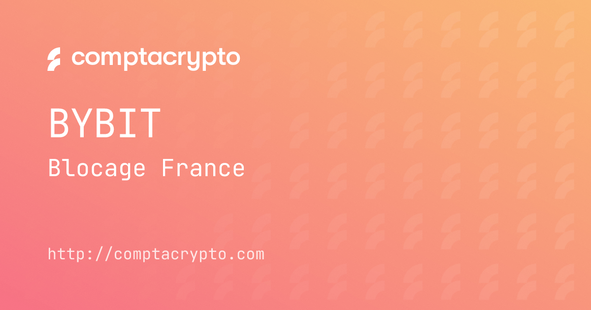 Bybit bloque ses utilisateurs français