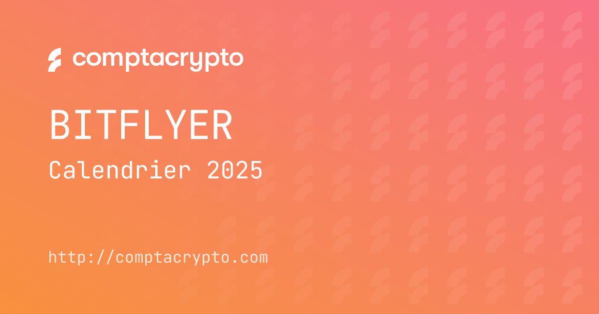 Calendrier fiscal bitFlyer 2025 : tout préparer avant la déclaration