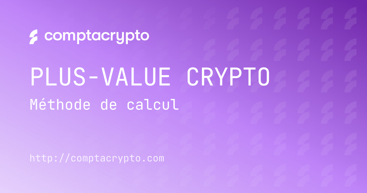 Calculer la plus-value de cession crypto