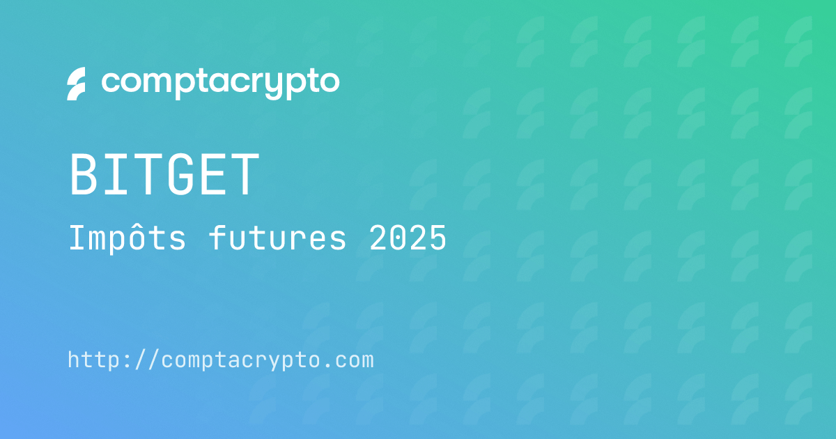 Bitget futures : comment reporter vos opérations aux impôts 2025