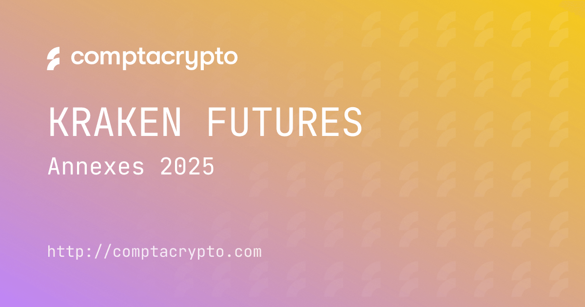 Kraken Futures : annexes fiscales 2025 à préparer