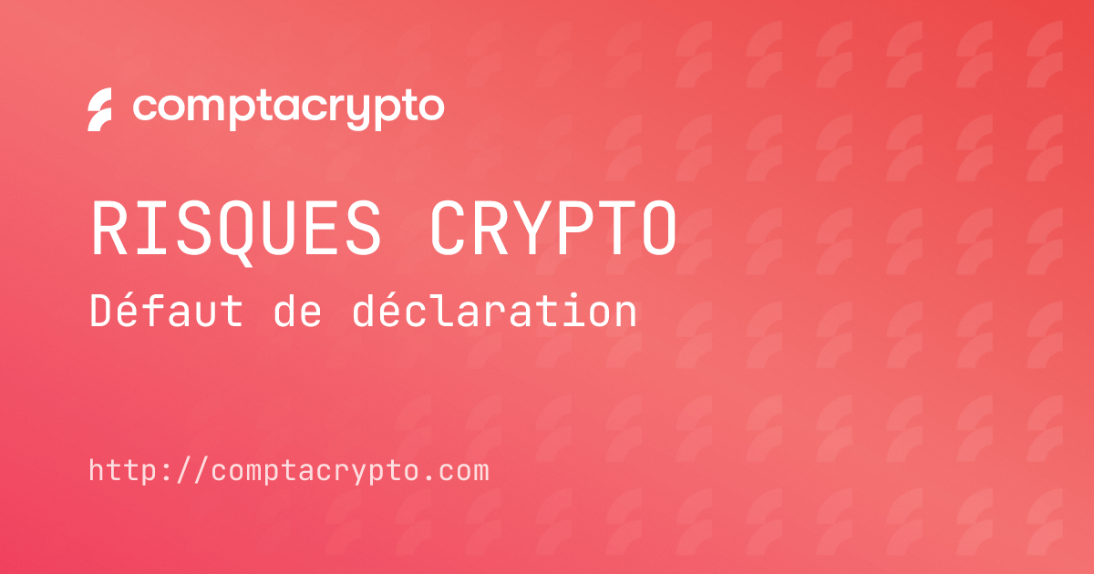 Ne pas déclarer ses cryptos : risques