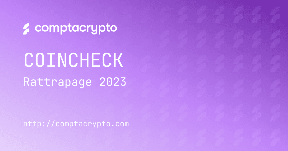Coincheck : régulariser vos impôts crypto 2023