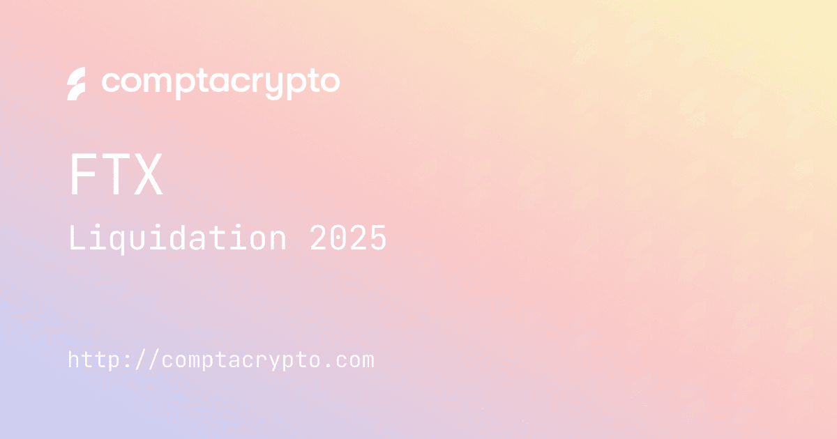 FTX 2025 : liquidation et informations fiscales à connaître