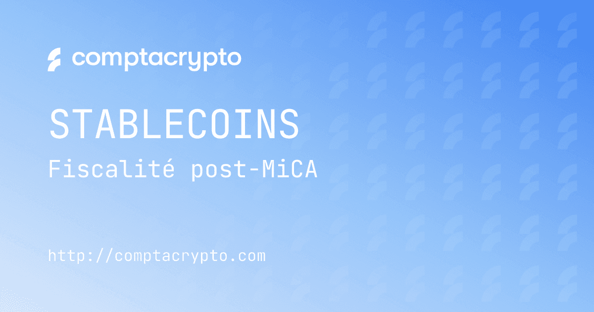 MiCA et la fiscalité potentielle des stablecoins